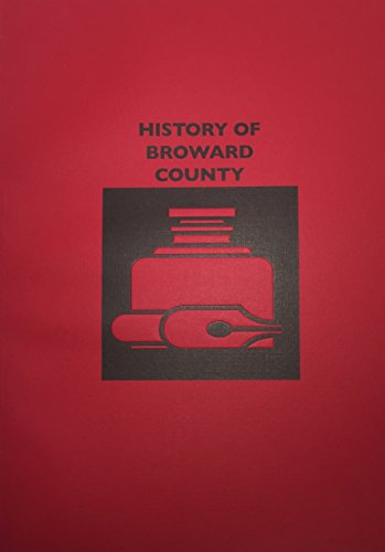 9780976226727: History of Broward County