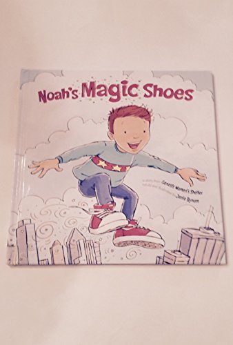 Stock image for Noahs Magic Shoes a Story From the Genisis Women's Shelter for sale by ZBK Books