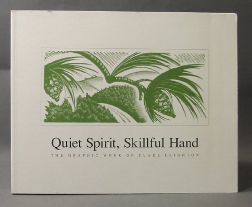 Quiet Spirit, Skillful Hand, the Graphic Work of Clare Leighton