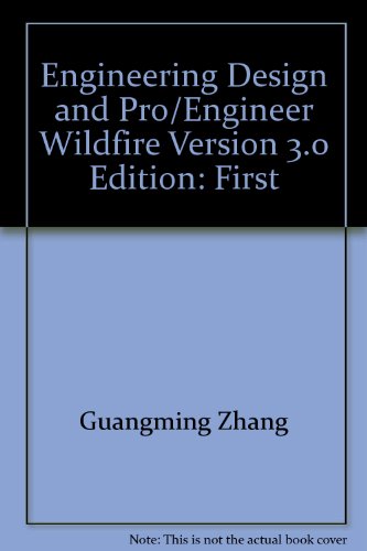 Stock image for Engineering Design and Pro/ENGINEER Wildfire, Version 3.0 for sale by Wonder Book