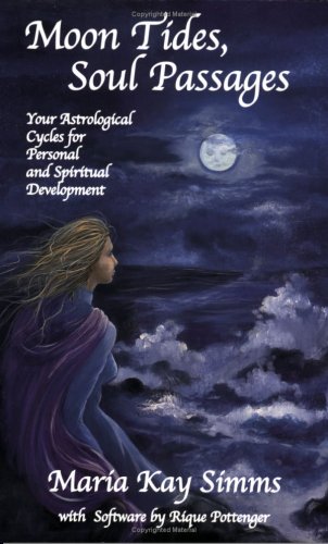 Beispielbild fr Moon Tides, Soul Passages: [Your Astrological Cycles for Personal and Spiritual Development] zum Verkauf von ThriftBooks-Dallas