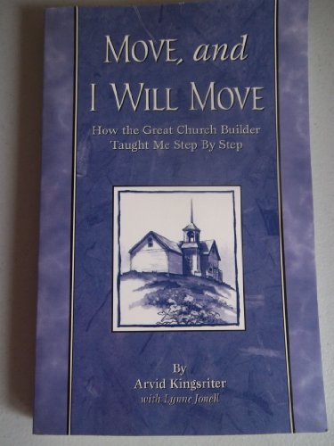 Imagen de archivo de Move, and I Will Move Hoiw the Great Church Builder Taught Me Step By Step a la venta por Goodwill