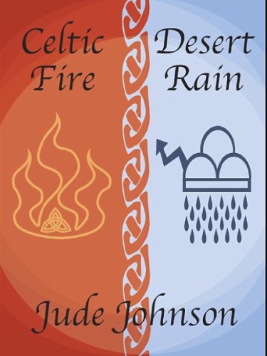 Stock image for Celtic Fire, Desert Rain for sale by Priceless Books