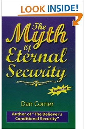 Stock image for The Myth of Eternal Security for sale by ThriftBooks-Dallas