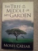 Stock image for Tree in the Middle of My Garden for sale by Gulf Coast Books