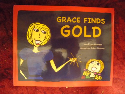 Beispielbild fr Grace Finds Gold zum Verkauf von Books from the Past