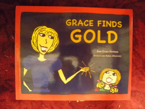 Stock image for Grace Finds Gold for sale by Books from the Past