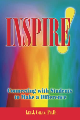 Imagen de archivo de Inspire! Connecting with Students to Make a Difference a la venta por Gulf Coast Books