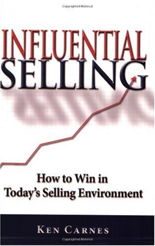 Beispielbild fr Influential Selling : How to Win in Today's Selling Environment zum Verkauf von Better World Books