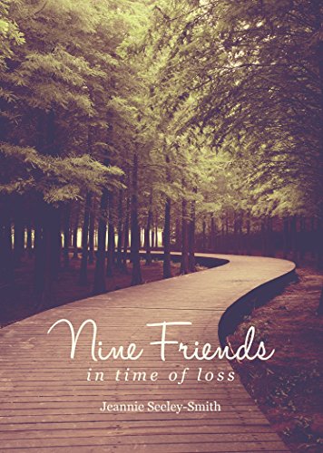 Beispielbild fr Nine Friends: In Time of Loss zum Verkauf von Better World Books