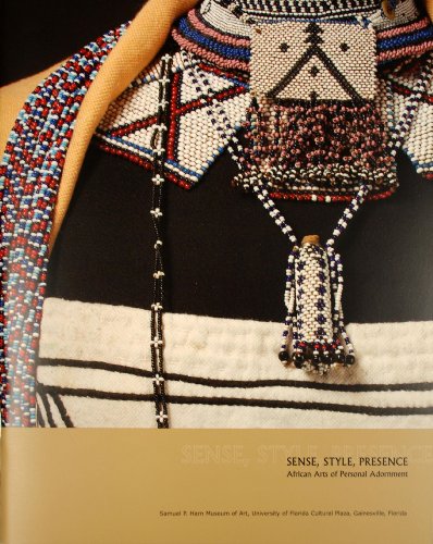 Imagen de archivo de Sense, Style, Presence: African Arts of Personal Adornment a la venta por Solomon's Mine Books