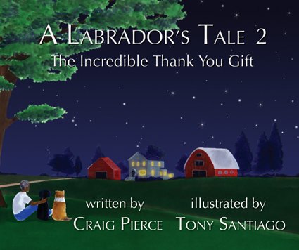 Beispielbild fr A Labrador's Tale 2: The Incredible Thank You Gift zum Verkauf von HPB-Diamond