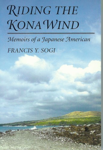 Imagen de archivo de RIDING THE KONA WIND. Memoirs of a Japanese American. a la venta por Books From California