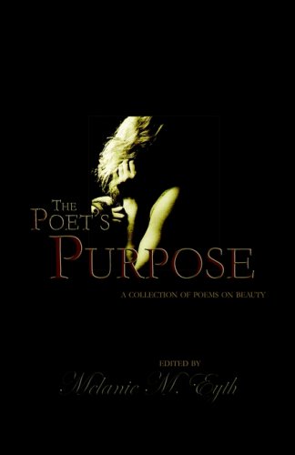 Imagen de archivo de The Poet's Purpose: Collected Poems of Beauty a la venta por Lucky's Textbooks