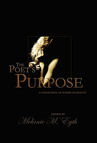 Stock image for The Poet's Purpose: Collected Poems of Beauty for sale by Lucky's Textbooks