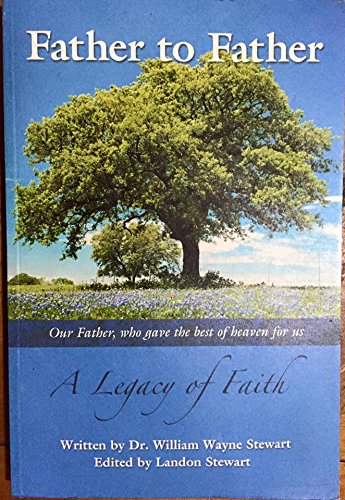 Stock image for Father to Father A legacy of Faith for sale by SecondSale