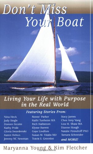 Imagen de archivo de Don't Miss Your Boat: Living Your Life with Purpose in the Real World a la venta por ThriftBooks-Dallas