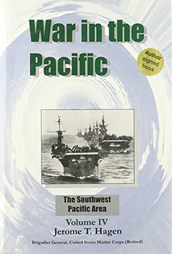 

War in the Pacific: Volume 4 The Southwest Pacific Area (War in the Pacific, Volume 4) [signed]