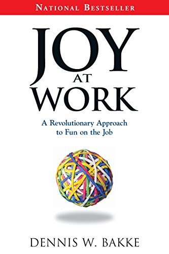 Imagen de archivo de Joy at Work : A Revolutionary Approach to Fun on the Job a la venta por Better World Books