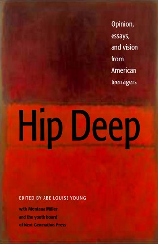 Imagen de archivo de Hip Deep: Opinion, Essays, and Vision from American Teenagers a la venta por Jenson Books Inc