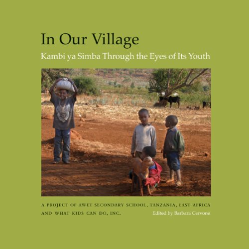 Imagen de archivo de In Our Village : Kambi YA Simba Through the Eyes of Its Youth a la venta por Better World Books