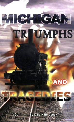 Imagen de archivo de Michigan Triumphs and Tragedies (Volume 1) a la venta por Nealsbooks
