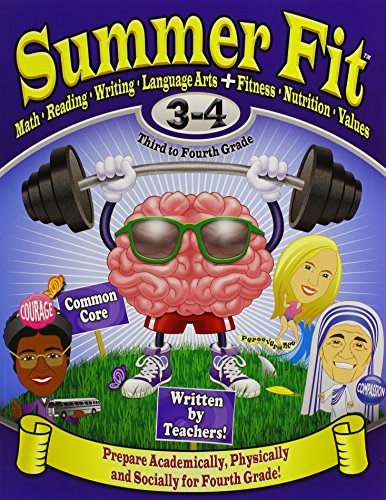 Stock image for Summer Fit Third to Fourth Grade : Math, Reading, Writing, Language Arts + Fitness, Nutrition and Values for sale by Better World Books