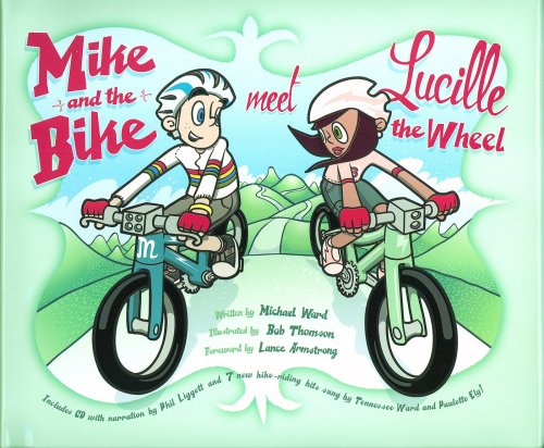 Stock image for Mike and the Bike Meet Lucille the Wheel for sale by HPB-Movies