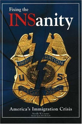 Beispielbild fr Fixing the INSanity: America's Immigration Crisis zum Verkauf von Jenson Books Inc