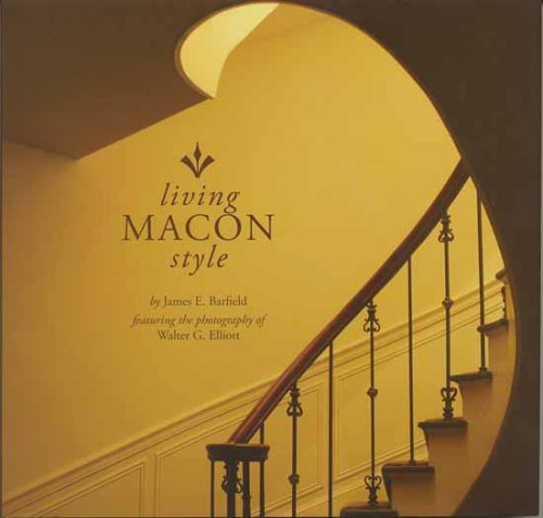 Stock image for Living Macon Style for sale by GF Books, Inc.