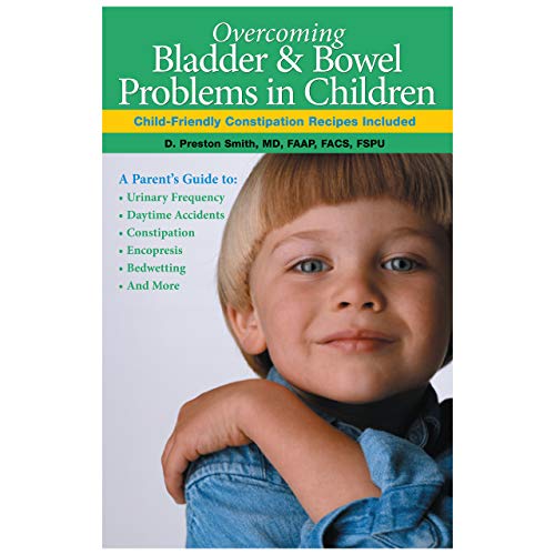 Stock image for Overcoming Bladder and Bowel Problems in Children : Child Friendly Constipation Recipes Included for sale by Better World Books