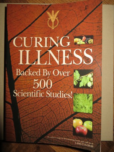 Stock image for Curing Illness: Backed By Over 500 Scientific Studies! for sale by Jenson Books Inc