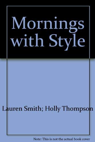 Beispielbild fr The Saucy Ladies present . Mornings with Style : recipes and memories from The Lovelander Bed and Breakfast Inn zum Verkauf von Night Heron Books