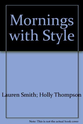 9780976296904: Mornings with Style