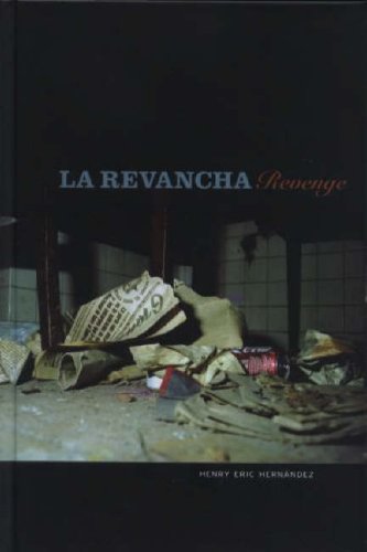 Beispielbild fr Henry Eric Hernandez: La Revancha/Revenge zum Verkauf von Housing Works Online Bookstore
