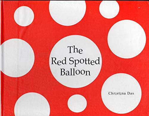 9780976308232: The Red Spotted Balloon