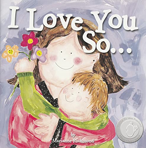 Stock image for I Love You So.: (Gifts for New Parents, Gifts for Mother's Day or Father's Day) (Marianne Richmond) for sale by Your Online Bookstore