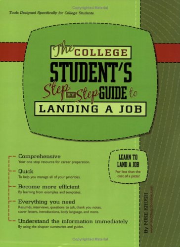 Stock image for The College Student's Step-by-Step Guide to Landing A Job for sale by Better World Books
