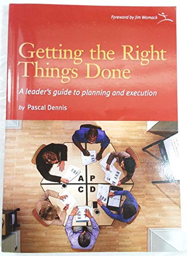 Beispielbild fr Getting the Right Things Done : A Leader's Guide to Planning and Execution zum Verkauf von Better World Books