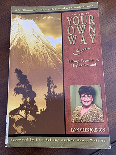 Image d'archives pour Getting Out of Your Own Way: Lifting Yourself to Higher Ground mis en vente par Your Online Bookstore