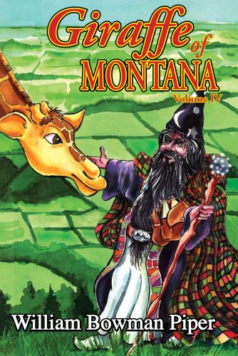 Stock image for Giraffe of Montana, Vol. IV for sale by Better World Books