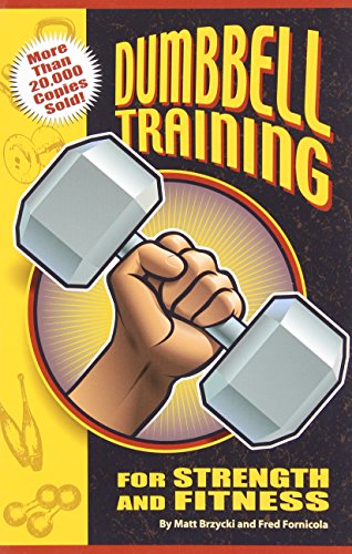 Imagen de archivo de Dumbbell Training for Strength and Fitness a la venta por ThriftBooks-Atlanta