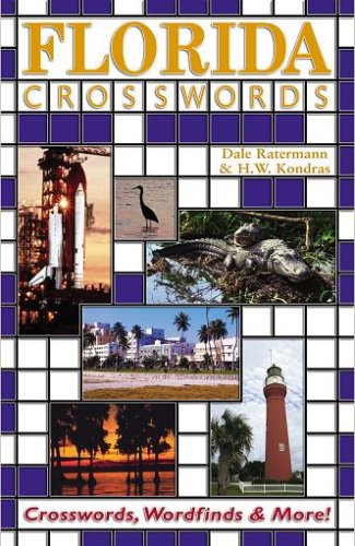 Florida Crosswords: Crosswords, Wordfinds and Games (State Crosswords) (9780976336174) by Ratermann, Dale; Kondras, H W