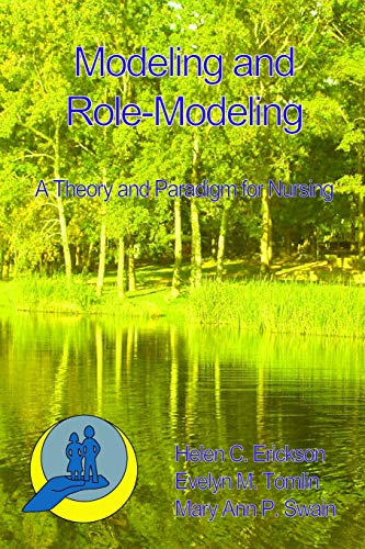9780976338505: Modeling and Role-Modeling: A Theory and Paradigm for Nurses: 1 (Modeling and Role-Modeling Theory and Paradigm #1)
