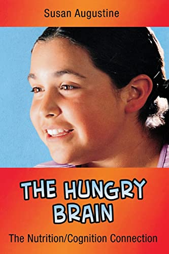 The Hungry Brain: The Nutrition/Cognition Connection (In A Nutshell Series) - Susan Augustine