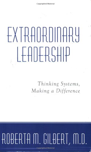 Imagen de archivo de Extraordinary Leadership: Thinking Systems, Making a Difference a la venta por HPB-Ruby