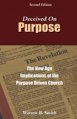 Beispielbild fr Deceived on Purpose: The New Age Implications of the Purpose Driven Church zum Verkauf von Wonder Book
