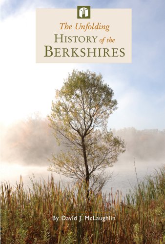 Imagen de archivo de The Unfolding History of the Berkshires a la venta por Gulf Coast Books