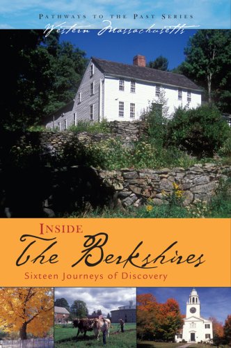 Imagen de archivo de Inside The Berkshires: Sixteen Journeys of Discovery (Pathways to the Past) a la venta por SecondSale