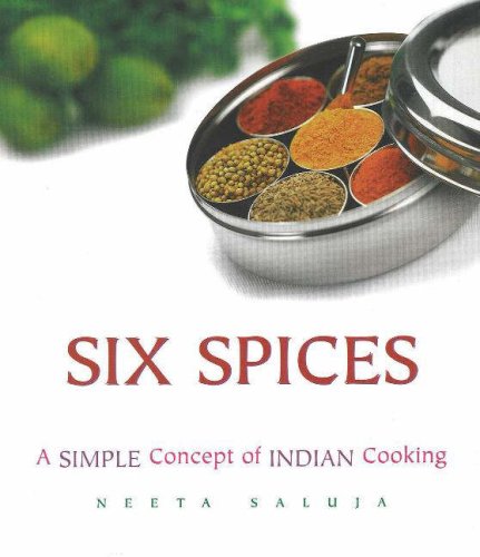 9780976353997: Six Spices: A Simple Concept of Indian Cooking